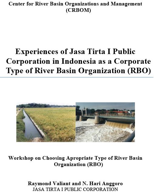 Experiences of Jasa Tirta I Public Corporation in Indonesia as a Corporate Type of River Basin Organization (RBO)