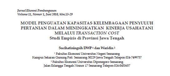 MODEL PENGUATAN KAPASITAS KELEMBAGAAN PENYULUH PERTANIAN DALAM MENINGKATKAN KINERJA USAHATANI MELALUI TRANSACTION COST Studi Empiris di Provinsi Jawa Tengah