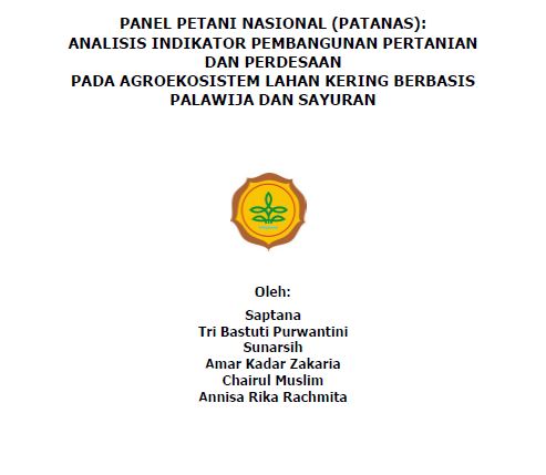 PANEL PETANI NASIONAL (PATANAS): ANALISIS INDIKATOR PEMBANGUNAN PERTANIAN DAN PERDESAAN PADA AGROEKOSISTEM LAHAN KERING BERBASIS PALAWIJA DAN SAYURAN