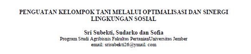 PENGUATAN KELOMPOK TANI MELALUI OPTIMALISASI DAN SINERGI LINGKUNGAN SOSIAL