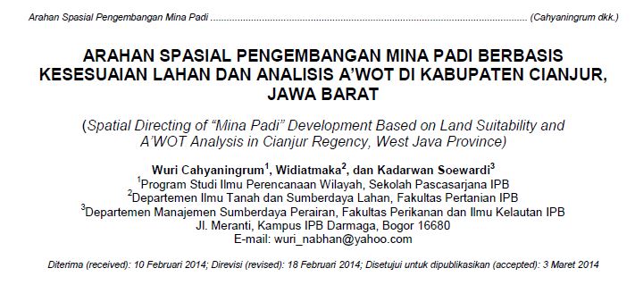 ARAHAN SPASIAL PENGEMBANGAN MINA PADI BERBASIS KESESUAIAN LAHAN DAN ANALISIS A’WOT DI KABUPATEN CIANJUR, JAWA BARAT