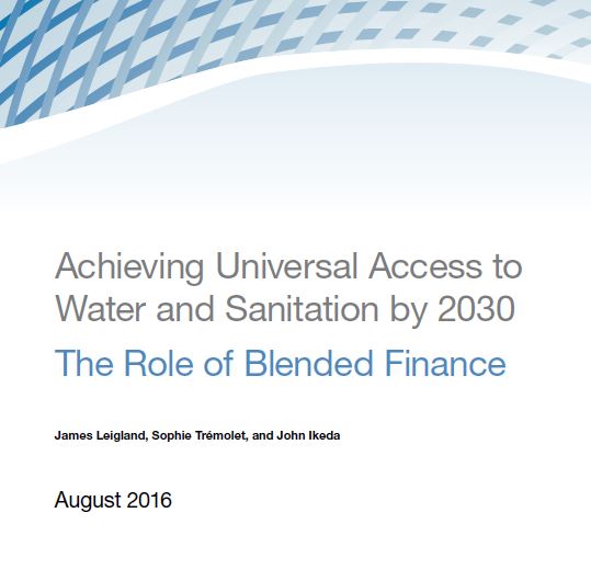 Achieving Universal Access to water and sanitation by 2030 the role of blended finance