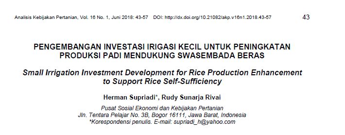 PENGEMBANGAN INVESTASI IRIGASI KECIL UNTUK PENINGKATAN PRODUKSI PADI MENDUKUNG SWASEMBADA BERAS. 2018. Herman Supriadi, Rudy Sunarja Rivai