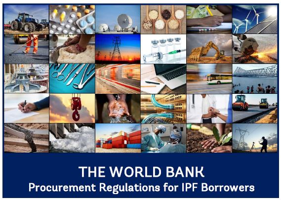 Procurement Regulations for IPF Borrowers: Procurement in Investment Project Financing: Goods, Works, Non-Consulting and Consulting Services