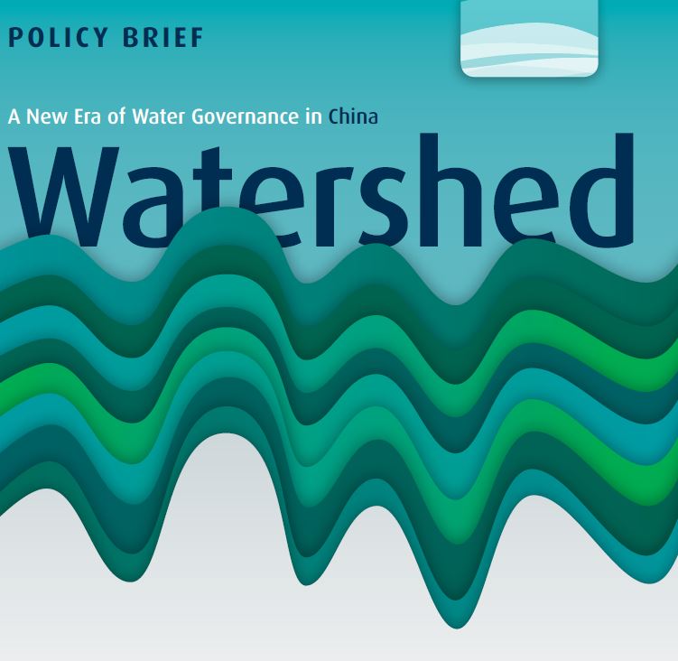 Watershed: A New Era of Water Governance in China-Policy Brief