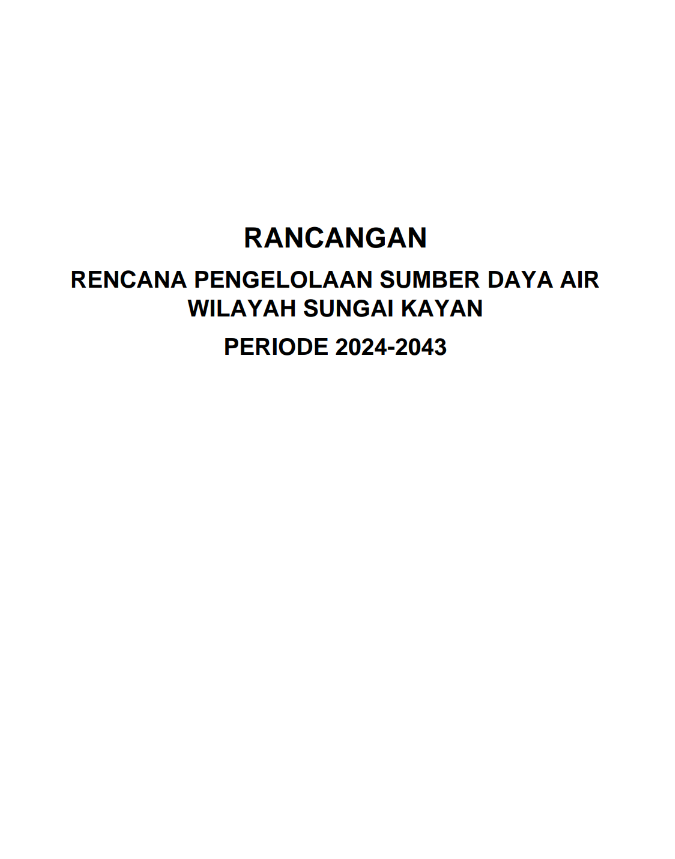 RENCANA Pengelolaan Sumber Daya Air WS KAYAN, Kalimatan Utara