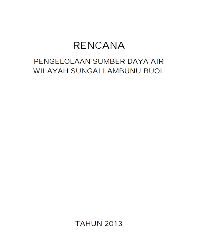 RENCANA Pengelolaan Sumber Daya Air WS LAMBUNU BUOL, Sulawesi Tengah