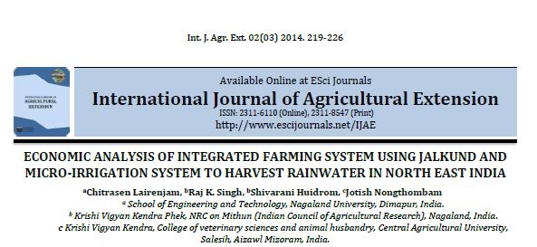 ECONOMIC ANALYSIS OF INTEGRATED FARMING SYSTEM USING JALKUND AND MICRO-IRRIGATION SYSTEM TO HARVEST RAINWATER IN NORTH EAST INDIA