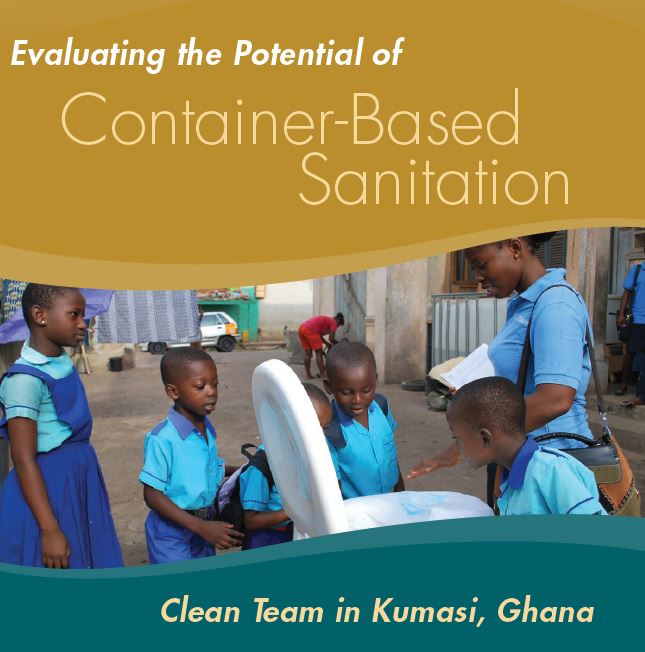 Evaluating the potential of Container Based Sanitation, Clean Team in Kumasi Ghana