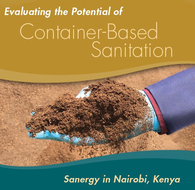 Evaluating the potential of Container Based Sanitation, Sanergy in Nairobi Kenya