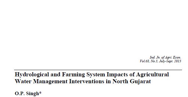 Hydrological and Farming System Impacts of Agricultural Water Management Interventions in North Gujarat