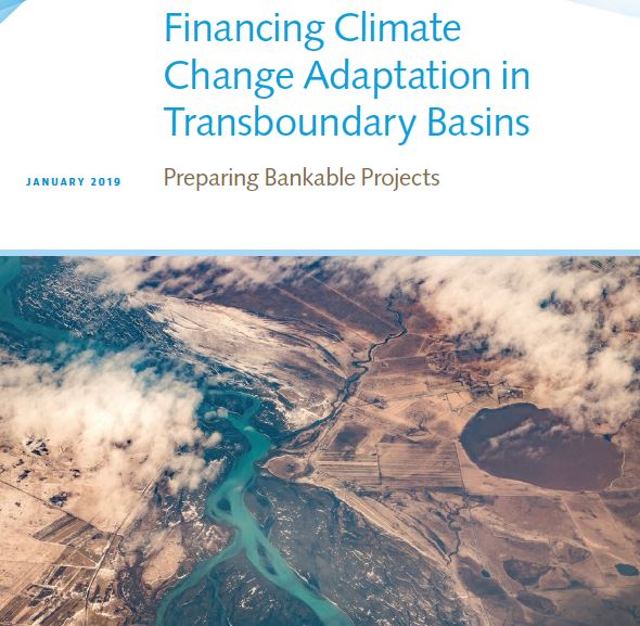 FINANCING CLIMATE CHANGE ADAPTATION IN TRANSBOUNDARY BASINS. PREPARING BANKABLE PROJECTS