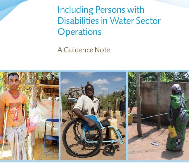 Including Persons with Disabilities in Water Sector Operations. A Guidance Note