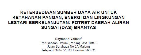 KETERSEDIAAN SUMBER DAYA AIR UNTUK KETAHANAN PANGAN, ENERGI DAN LINGKUNGAN LESTARI  BERKELANJUTAN: POTRET DAERAH ALIRAN SUNGAI (DAS) BRANTAS