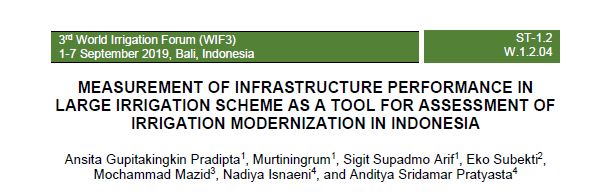 MEASUREMENT OF INFRASTRUCTURE PERFORMANCE IN LARGE IRRIGATION SCHEME AS A TOOL FOR ASSESSMENT OF IRRIGATION MODERNIZATION IN INDONESIA