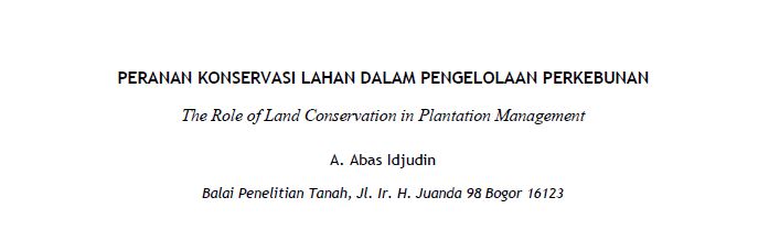 PERANAN KONSERVASI LAHAN DALAM PENGELOLAAN PERKEBUNAN