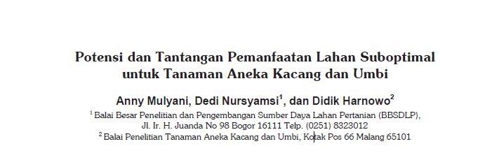 Potensi dan Tantangan Pemanfaatan Lahan Suboptimal untuk Tanaman Aneka Kacang dan Umbi