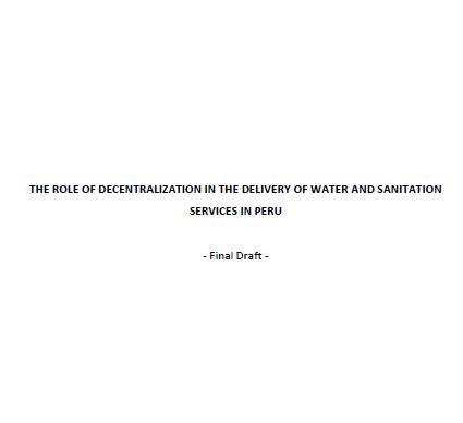 The role Decentralization and the delivery of water and sanitation services in Peru