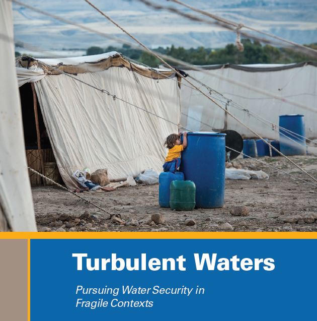 Turbulent Waters: Pursuing Water Security in Fragile Contexts