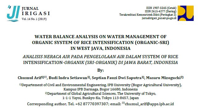 WATER BALANCE ANALYSIS ON WATER MANAGEMENT OF ORGANIC SYSTEM OF RICE INTENSIFICATION (ORGANIC-SRI) IN WEST JAVA, INDONESIA