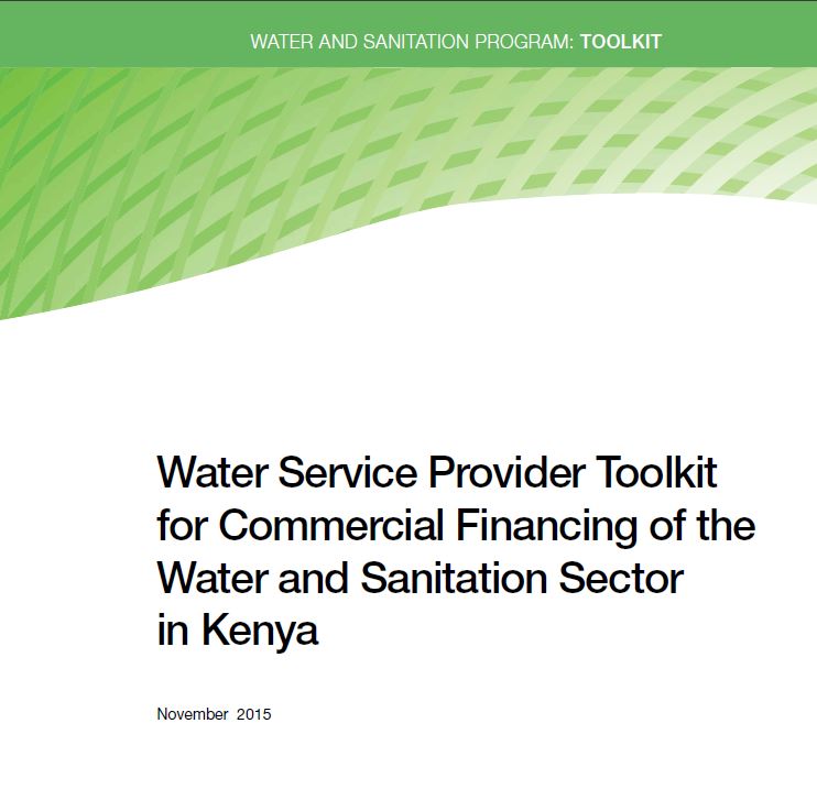 Water Service Provider Toolkit for Commercial Financing of the Water and Sanitation Sector in Kenya